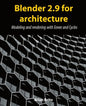 Blender 2.9 for architecture: Modeling and rendering with Eevee and Cycles - Paperback