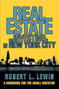 Real Estate Investing in New York City: A Handbook for the Small Investor - Paperback