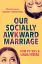 Our Socially Awkward Marriage: Stories from an Asperger's Relationship - Paperback