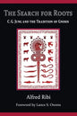 The Search for Roots: C. G. Jung and the Tradition of Gnosis - Paperback
