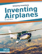Inventing Airplanes - Paperback