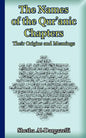 The Names of the Qur'anic Chapters: Their Origins and Meanings - Paperback