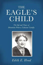 The Eagle's Child: The Life and Times of Romanian Princess Catherine Caradja - Paperback