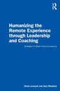 Humanizing the Remote Experience Through Leadership and Coaching: Strategies for Better Virtual Connections - Paperback