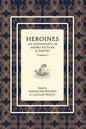 Heroines Anthology: An Anthology of Short Fiction and Poetry: Vol 3 - Paperback