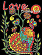 Love Coloring Book: Easy Coloring with Lovely and Relaxing Illustrations Including Animals, Flowers and Heart Patterns. Ideal for Seniors - Paperback