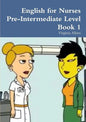English for Nurses Pre-Intermediate Level Book 1 - Paperback