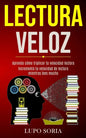 Lectura Veloz: Aprenda cómo triplicar tu velocidad lectora (Incrementa tu velocidad de lectura mientras lees mucho) - Paperback