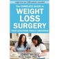 The Complete Guide to Weight Loss Surgery: Your questions finally answered - Paperback