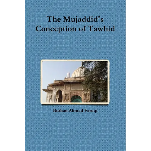 The Mujaddid's Conception of Tawhid - Paperback