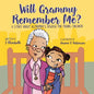 Will Grammy Remember Me?: A Story About Alzheimer's Disease For Young Children - Paperback