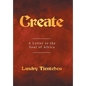 Create: A Letter to the Soul of Africa - Hardcover