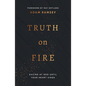 Truth on Fire: Gazing at God Until Your Heart Sings - Paperback