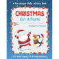 Christmas Cut And Paste Workbook For Preschool: A Fun Christmas Scissor Skills Activity Book For Kids Ages 2-5 And Toddlers... 30+ Pages of Cutting, C - Paperback