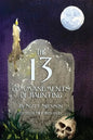 The 13 Commandments of Haunting: Foundational Concepts Every Haunter Needs to Make a Successful Haunted Attraction - Paperback