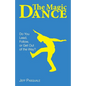 The Magic Dance: Do You Lead, Follow, or Get Out of the Way? - Paperback