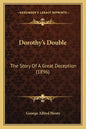 Dorothy's Double: The Story Of A Great Deception (1896) - Paperback