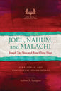 Joel, Nahum, and Malachi: A Pastoral and Contextual Commentary - Paperback