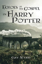 Echoes of the Gospel in Harry Potter - Hardcover