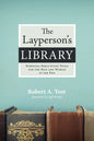 The Layperson's Library: Essential Bible Study Tools for the Man and Woman in the Pew - Hardcover