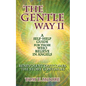 The Gentle Way II: Benevolent Outcomes: The Story Continues - Paperback