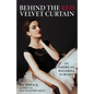 Behind the Red Velvet Curtain: An American Ballerina in Russia - Hardcover