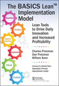 The Basics Lean(tm) Implementation Model: Lean Tools to Drive Daily Innovation and Increased Profitability - Paperback