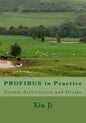 PROFIBUS in Practice: System Architecture and Design - Paperback