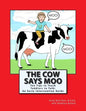 The Cow Says Moo: Ten Tips to Teach Toddlers to Talk: An Early Intervention Guide - Paperback