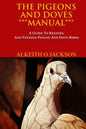 The Pigeons And Doves Manual: A Guide To Keeping And Feeding Pigeon And Dove Birds - Paperback