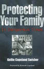 Protecting Your Family in Dangerous Times - Paperback