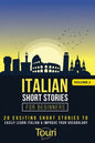 Italian Short Stories for Beginners: 20 Exciting Short Stories to Easily Learn Italian & Improve Your Vocabulary - Paperback