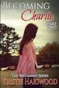 Becoming Charlie - Part Two - Paperback