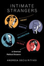 Intimate Strangers: Arendt, Marcuse, Solzhenitsyn, and Said in American Political Discourse - Paperback