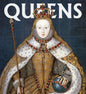 Queens: Women Who Ruled, from Ancient Egypt to Buckingham Palace - Hardcover