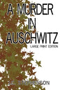 A Murder in Auschwitz: Large Print Edition - Paperback