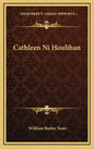 Cathleen Ni Houlihan - Hardcover