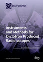 Instruments and Methods for Cyclotron Produced Radioisotopes - Paperback
