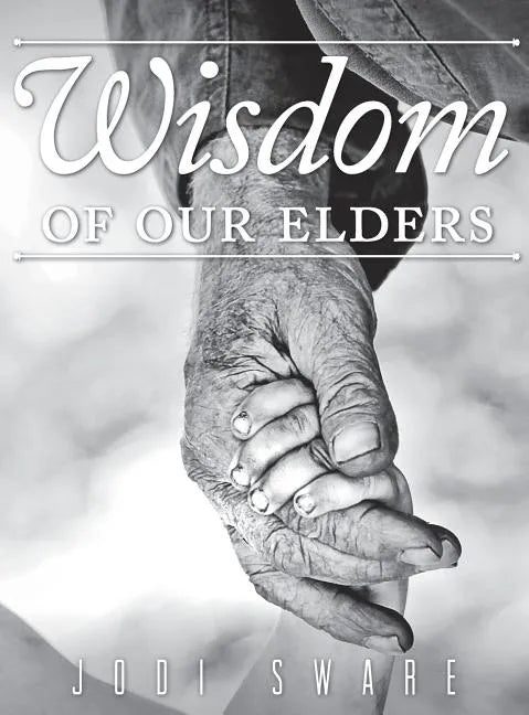 Wisdom of our Elders - Hardcover