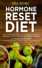 Hormone Reset Diet: Effective & Delicious Hormone Reset Recipes for Weight Loss & Health - Hardcover