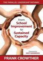 From School Improvement to Sustained Capacity: The Parallel Leadership Pathway - Paperback