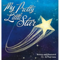My Pretty Little Star - Hardcover