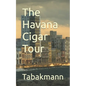 The Havana Cigar Tour - Paperback