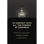 To Contest with All the Powers of Darkness: New England Baptists, Religious Liberty, and New Political Landscapes, 1740-1833 - Hardcover