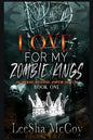 Love For My Zombie Kings: A Reverse Harem Romance - Paperback