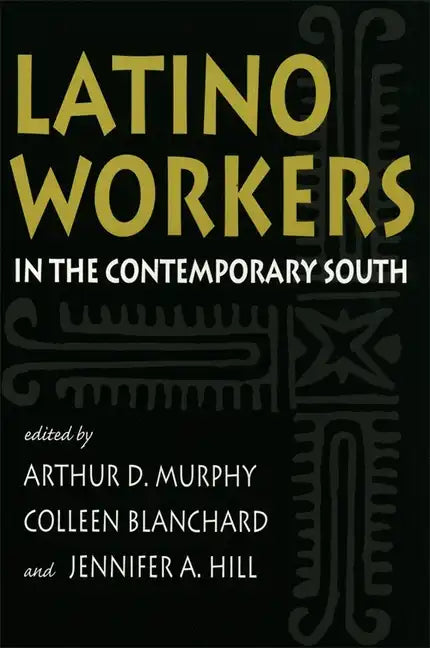 Latino Workers in the Contemporary South - Paperback