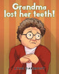 Grandma lost her teeth! - Paperback