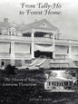 From Tally-Ho to Forest Home: The History of Two Louisiana Plantations - Paperback