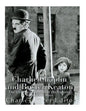 Charlie Chaplin and Buster Keaton: The Lives and Legacies of the Famous Silent Film Stars - Paperback