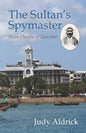 The Sultan's Spymaster: Peera Dewjee of Zanzibar - Paperback